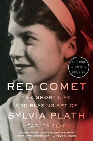 BRE'S BOOKS- Red Comet 'The Short Life and Blazing Art of Sylvia Plath' by Heather Clark